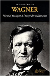 Wagner. Manuel pratique à l'usage des mélomanes.